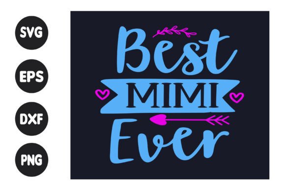 Download BEST MIMI EVER - MOM TYPOGRAPHY QUOTE - Premium Resources